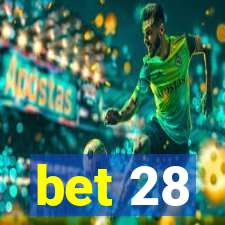 bet 28